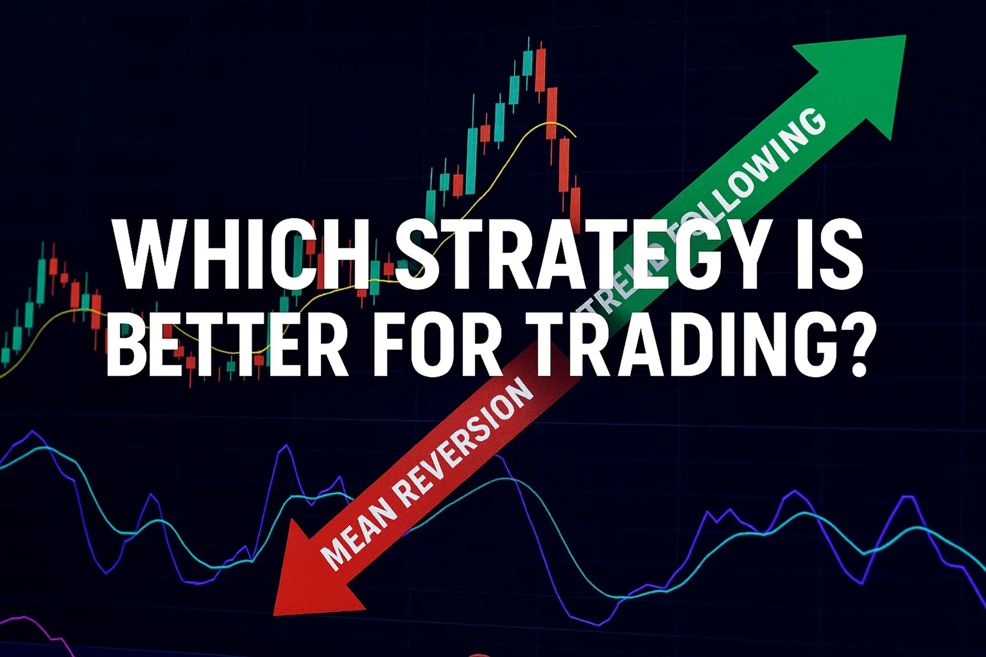 Which Strategy Is Better for Trading? A Deep Dive for U.S. Traders