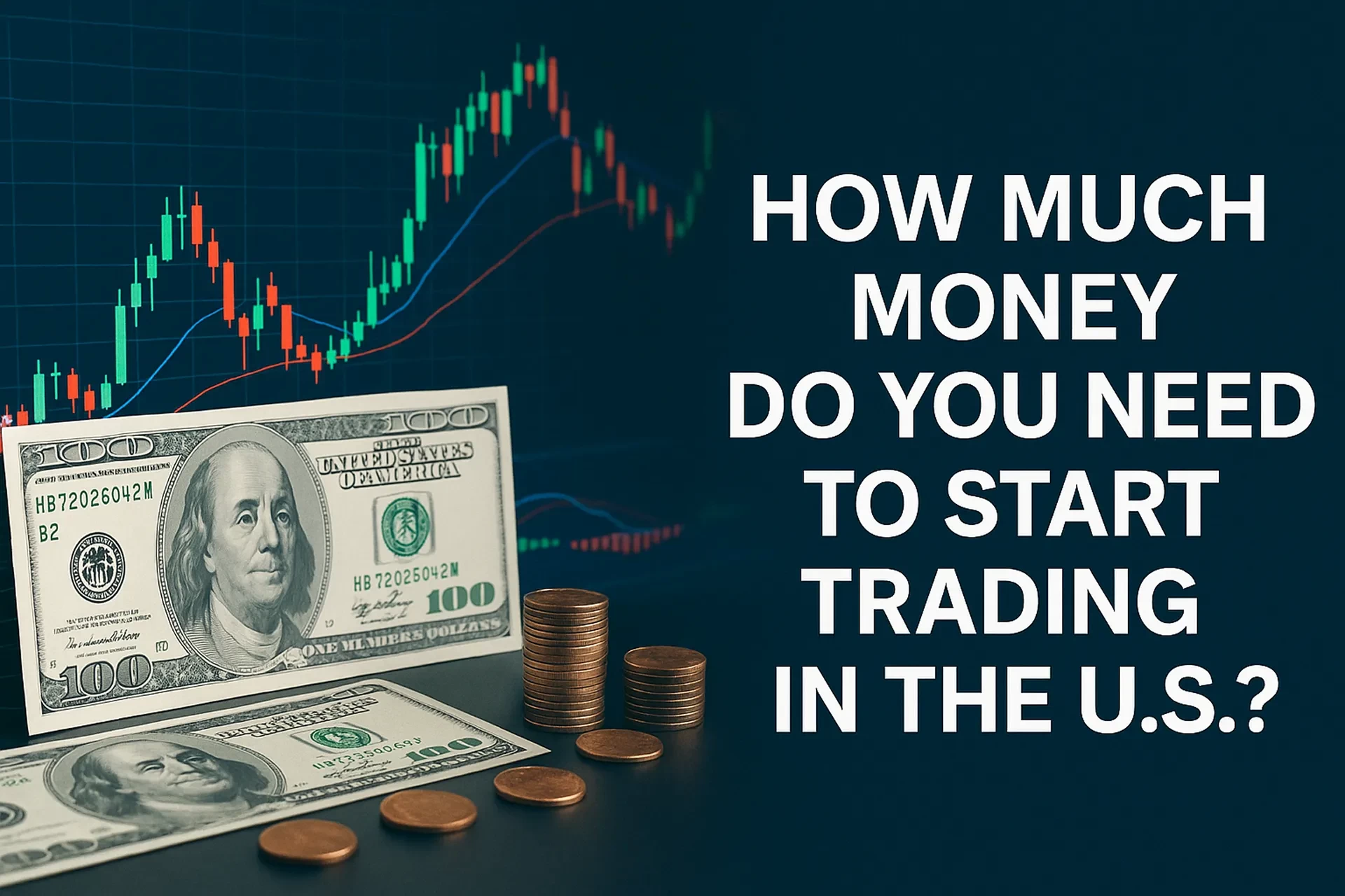 How Much Money Do You Need to Start Trading in the U.S.?