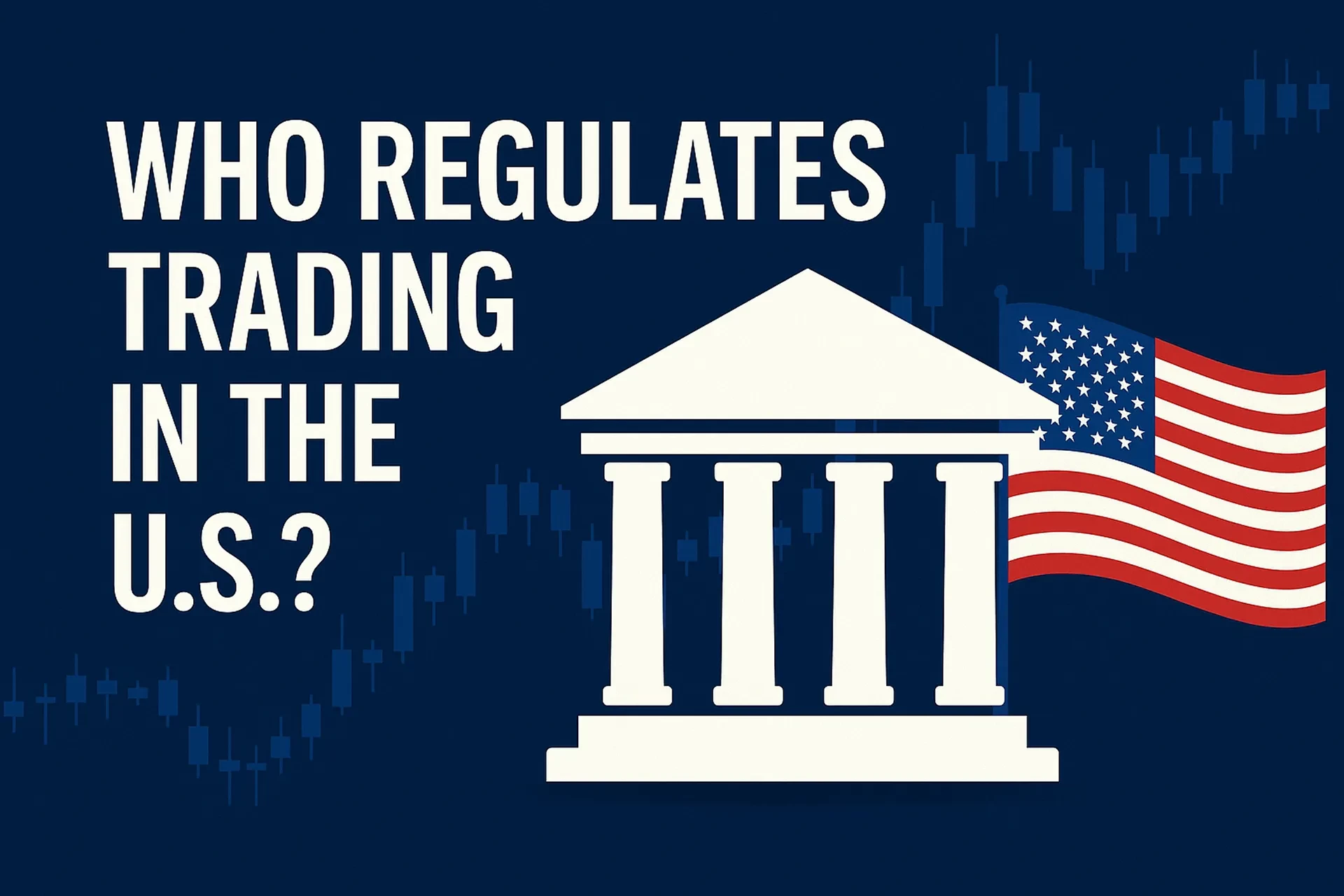 Who Regulates Trading in the U.S.?